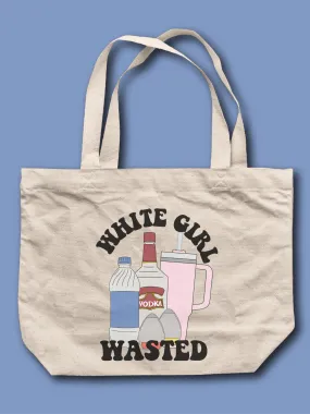 White Girl Wasted Tote Bag